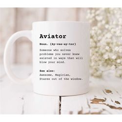 Aviator Definition Mug, Pilot Mug, Flying Mug, Funny Mug, Cabin Crew Mug, Gift For Him, Gift For Her, Pilot Husband Mug,