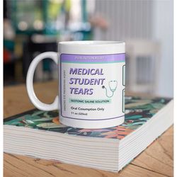 Medical Student Tears Mug, Medical Student, Science Class, Med School, Education Mug, Science Major, Teacher Gift, Exam