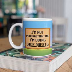 I'm Not Procrastinating I'm Doing Side Quests Coffee Mug Large Cup Gamer Gift Nerd Mug Game Mug Sublimation Coffee Mug R