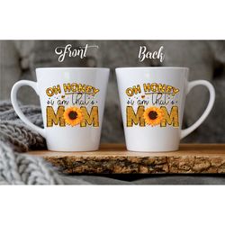 custom mug for mom / 'oh honey i am that mom' coffee mug