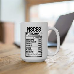 Pisces Coffee Mug, Pisces Nutrition Facts, Pisces Traits, Zodiac Birthday Gift for Her, Horoscope Ceramic Mug