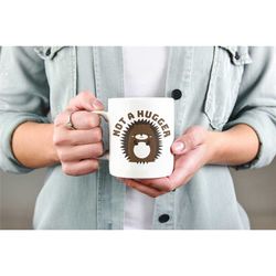 Hedgehog Mug, I'm Not A Hugger, Porcupine Lover Gifts, Funny Animal Coffee Cup, Hedgehog Lover, Introvert Gifts, Anti-So