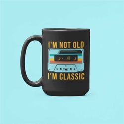 Cassette Tape Mug, I'm Not Old I'm Classic, Best of 80s, Music Mixtape Gifts, Vintage Retro, Nostalgia Gift, Vintage Tec