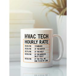 HVAC Hourly Rate Mug, HVAC Tech Gifts, HVAC Technician Mug, Funny Coffee Cup, Gift Idea for Maintenance Installer Dad Bi