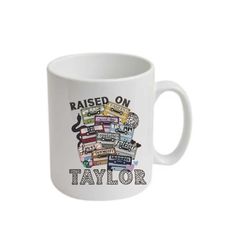 Taylor Swift Personalised mug, Rasied on Taylor, Swiftie merch double sided print