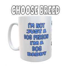 Dog Dad Mug Gift - I'm Not Just A Dog Person I'm A Daddy - Nice Fun Cute Novelty Pet Owner Cup Present - Choose Breed