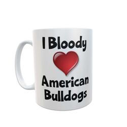 American Bulldog Mug Gift - I Bloody Love Heart - Nice Funny Cute Novelty Pet Dog Owner Cup Present