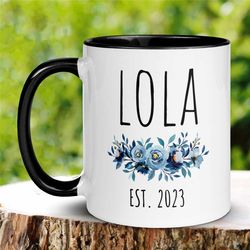 Lola Mug, Flower Name Mug, Custom Name Mug, Name Coffee Mug, Personalized Mug, Flower Mug, Floral Tea Cup, Gift for Fili