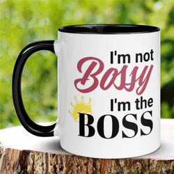 boss mug, girl boss mug, i'm not bossy mug, i'm the boss mug, funny boss mug, boss gift, gift for boss, gift for manager