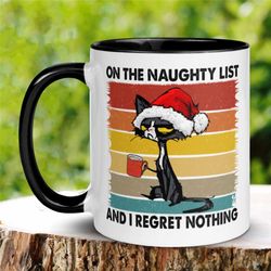 christmas cat gift, christmas cat mug, funny cat mug, on the naughty list & i regret nothing mug, holiday cat mug, cat l
