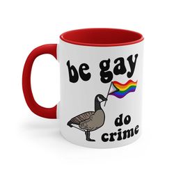 GAY do crime Ceramic Coffee Mug, 11-15 oz Tea Cup, Pride Rainbow Flag Funny Lgbtq Gift for Woman Trans Lesbian Queer Com