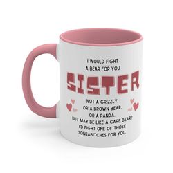 best friend ceramic coffee mug, 11-15 oz tea cup, i would fight a bear for you sister funny bestie gift for women, cute