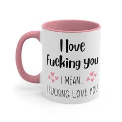 Funny Valentine Ceramic Coffee Mug, 11-15 oz Tea Cup, I Love Fucking You Wife Husband Boyfriend Gift For Him Her, Weird
