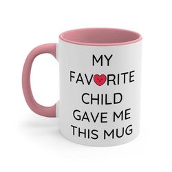 Mom Gifts Ceramic Coffee Mug, 11 - 15 oz Tea Cup, Favorite Child From Daughter Son Christmas Present Ideas, Aesthetic Mo
