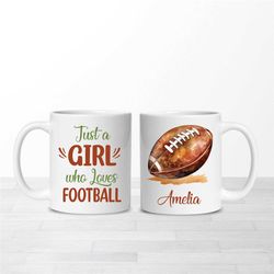 personalized american football coffee mug, customized just a girl who loves football coffee mug, football lover coffee c