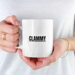 Clammy Mug, Sex Mug, Rude Mug. Sex Mug For Girlfriend, Sex Mug For Boyfriend, Funny Mug, Dirty Mug, Rude Mug For Friend,
