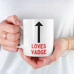 Loves Vadge Mug, Rude Mug For Boyfriend, Rude Mug For Girlfriend, Rude Gift, Rude Mug, Novelty Rude Mug, Unique Sex Mug,