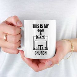 This is My Church Gym Mug, Fitness Freak Mug, Gym, Working Out, Exercise, Lifting Weights, Weightlifting, Bodybuilding,