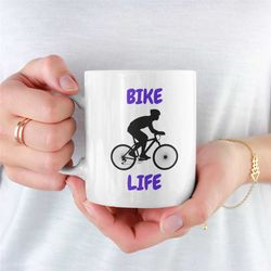 Bike Life Mug, Bike Mug For Boyfriend, Bike Mug For Girlfriend, Novelty Bike Mug, Cycling Mug, Bike, Unique Cycling Mug,