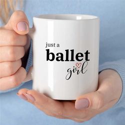 Funny Ballet Mug, Dancing Mug Gift for Girls and Boys, Dancing Teacher Birthday Present, Dancer Gift for Mum, Dancing Lo