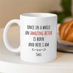 Custom 'Amazing Actor' Mug, Personalized Gift for Entertainer, Coworker Birthday, Appreciation, for Men & Women, Thank y