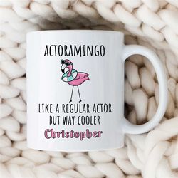 Personalized 'Actoramingo' Mug, Cute Flamingo, Custom Gift for Entertainer, Coworker Birthday, Appreciation, for Men & W