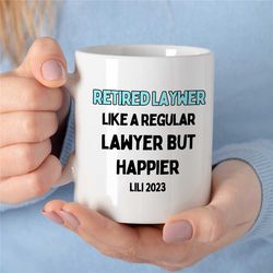 Custom Lawyer Mug, Personalized Retirement Gift for Attorneys, Appreciation, retired Coworker Birthday, Mom/Dad, Men/Wom