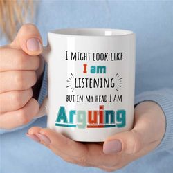 Lawyer Mug, In my head i Am Arguing, Gift for Attorney, Appreciation, Coworker Birthday, Mom/Dad, Thank you, Student, Me