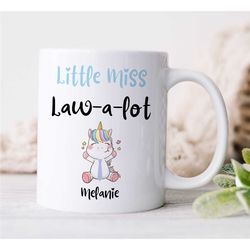 Custom 'Little Miss Law-a-Lot' Mug, Unicorn, Personalized Gift for Attorneys, Appreciation, Coworker Birthday, Mom, Wome
