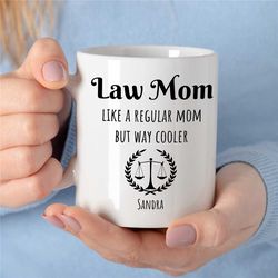 Custom 'Law Mom' Mug, Personalized Gift for Attorneys, Appreciation, Coworker Birthday, Mom, Women, Work Anniversary, Mo