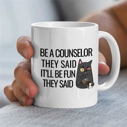 It will be fun they Said, Counselor Mug, Funny Cat, Gift for Therapist, Family Therapy Appreciation, BCBA, CBT, ABA Work