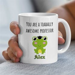 Personalized 'Toadally Awesome Professors' Mug, Custom Gift for University Lecturers, Office, Educator Mom, Tenure Gift,