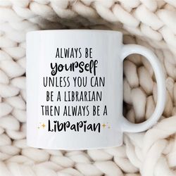 Librarian Mug, Gift for Library staff, Cup for Bookworms, Reader, Coworker, Birthday, Appreciation, New Job, Thank you