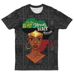 I'm The Result Of Strong Black Parents T-shirt, African T-shirt For Men Women
