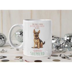 Dog Mug German Shepherd mug Funny dog mug dog lover gift for cute Gift Animal Lover gift cute mug gift for funny quotes