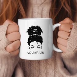 Aquarius Coffee Mug, Messy Bun Zodiac Birthday Gift for Her, Horoscope Ceramic Mug