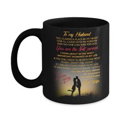 To My Husband Coffee Mug, Coffee Mug, Gift for Husband, Christmas Gift, Holiday Gift, Anniversary Gift, Valentine Gift
