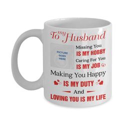 To My Husband Coffee Mug, Personalized Mug, Custom Mug, Christmas Gift, Holiday Gift, Anniversary Gift, Valentine Gift