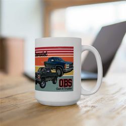 Chevrolet OBS Gen 4 Truck 15oz Coffee Mug -  Free Shipping