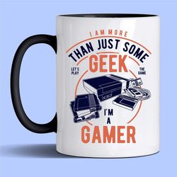 Gamer geek mug gift| 11oz mug| gift for men| mens gift idea