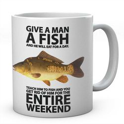 Give A Man A Fish And He Will Eat For A Day. Mug, Novelty Mirror Carp Coffee Tea Ceramic Mug Present Fishing Gift Idea S