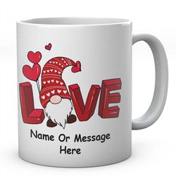 Gnome Mug, Personalised Gift Cup Gonk Valentines Gift For Him or Her Love You Gift For Him Gift For Her Anniversary Gift