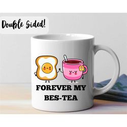 besties forever mug, funny tea cup, tea lovers gift, breakfast tea cup, hot tea with mug, funny egg design, 11 oz cerami