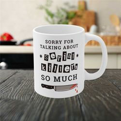 Funny True Crime Junkie Mug, Funny Crime Stories Addict Coffee Mug, Crime Detective Tea Cup, Gift For True Crime Lover