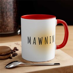 Good Morning Accent Coffee Mug, 11oz, Coffee Cup, Coffee Mug, Tea Cup, Morning Coffee, Morning Tea, Ceramic Coffee Cup