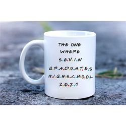 Graduation Mug, The One Where mug, Friend inspired mug, Graduation Gift, Collage Graduation Mug