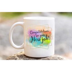 New Job Mug, Congrats Gift Mug, New Life mug, Custom Mug, Perfect gift for Friend, personalised mug