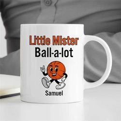 custom 'little mister ball-a-lot' basketball mug, personalized gift, with name, unique coach gift, fan, sports, birthday