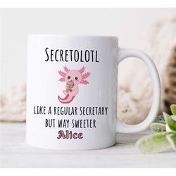 personalized 'secretolotl' secretary mug, custom axolotl gift for assistant, coworker birthday, receptionist, work anniv