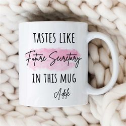 Personalized 'Future Secretary' Mug, Custom Gift for Assistant to be, Coworker Birthday, Receptionist, Work Anniversary,